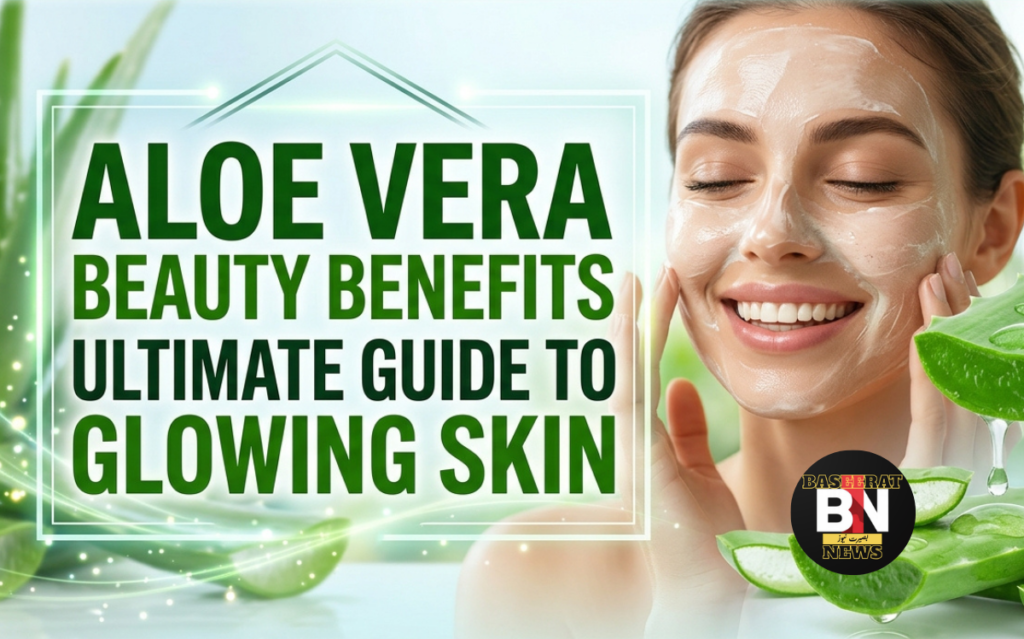 Aloe Vera Beauty Benefits Ultimate Guide to Glowing Skin