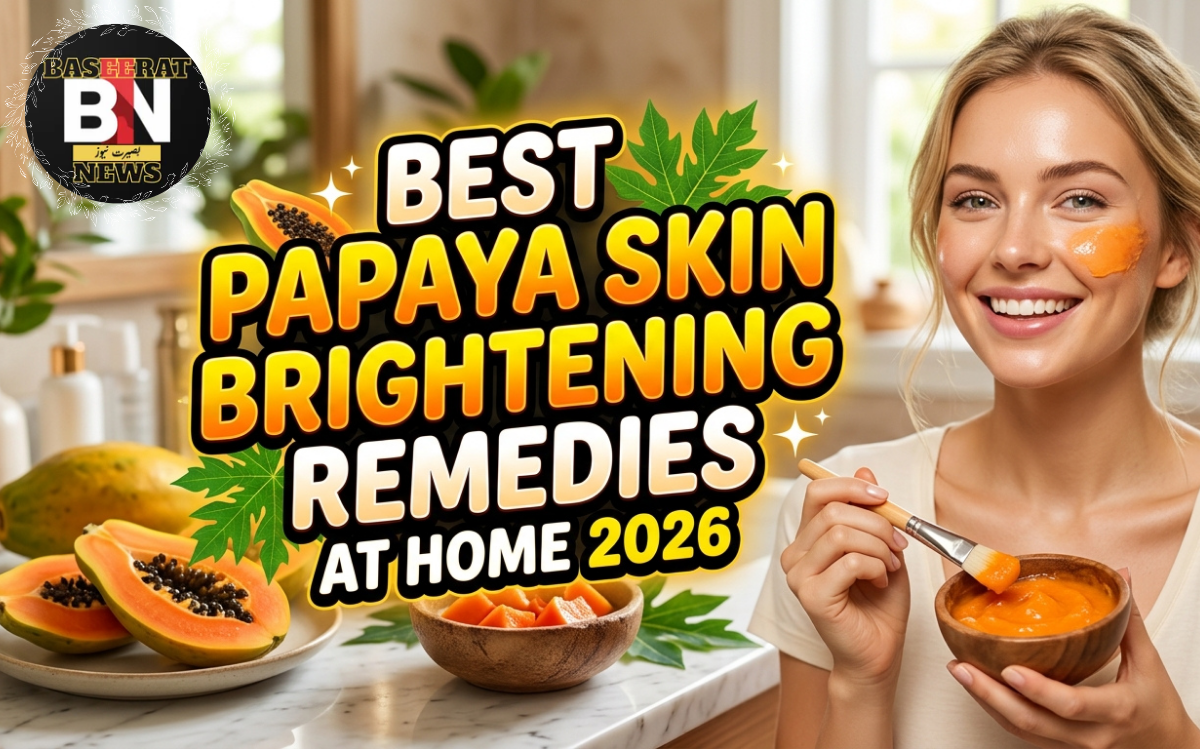 Best Papaya Skin Brightening Remedies at Home 2026