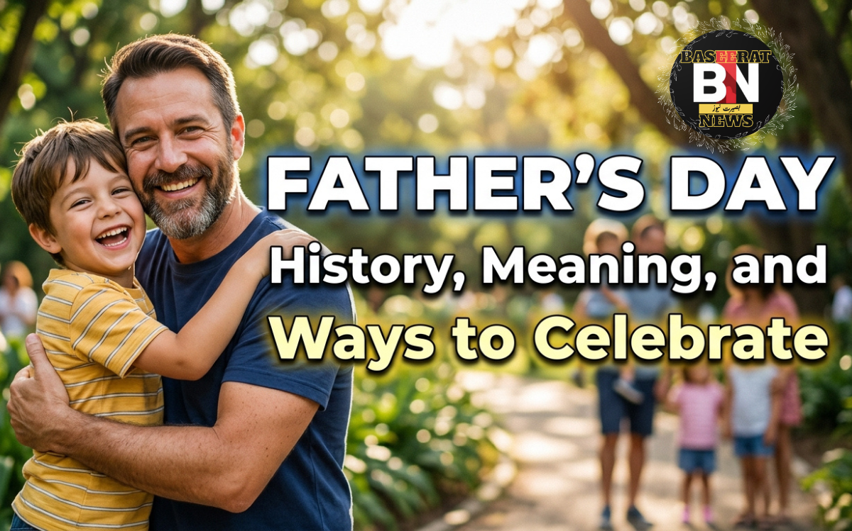 Father’s Day History, Meaning, and Ways to Celebrate