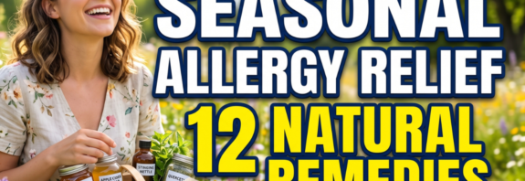 Seasonal Allergy Relief 12 Natural Remedies