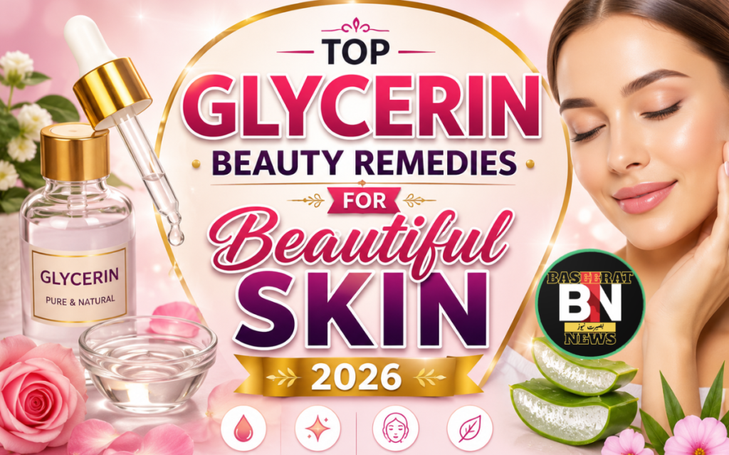 Top Glycerin Beauty Remedies for Beautiful Skin 2026
